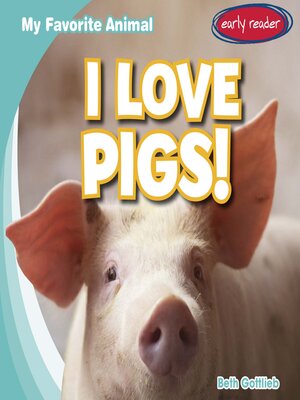 cover image of I Love Pigs!